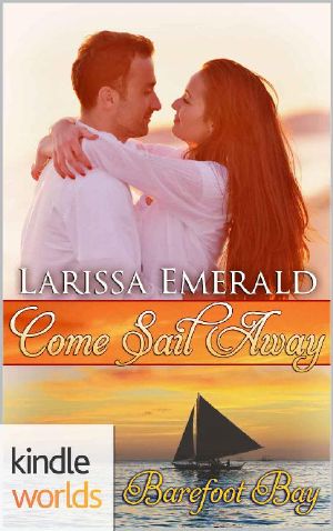 [Barefoot Bay World 01] • Barefoot Bay · Come Sail Away (Kindle Worlds Novella)